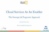 Cloud Services As An Enabler - SLA Ready · 2016-11-08 · Cloud Services As An Enabler The Main Cloud Objectives and SLA Essentials Janneke Breeuwsma Breeuwsma@arthurslegal.com.