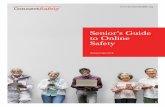 Senior’s Guide to Online Safety · The Internet is a great way to read the latest news, stay in touch with family, get medical information and manage appointments, ... Senior’s