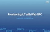 Provisioning IoT with Web NFC - events.static.linuxfound.org · OIC/OCF Ownership Transfer Method (OTM) 1. Discover devices needing OTM 2. OBT queries device ownership 3. Device returns