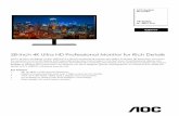 28-inch 4K Ultra HD Professional Monitor for Rich …...28-inch 4K Ultra HD Professional Monitor for Rich Details AOC's 4K Ultra HD display is here. U2879VF is a 28-inch professional