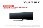 GN32DB - Curved Monitors for Gaming Excellence - viotek.com · 2018-10-05 · CURVED GAMING MONITOR USER MANUAL In order to continue serving our customers and providing the best products,
