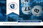 SERVING LOTTERIES WORLDWIDE PROFESSIONAL LOTTERY … · lottery system testing, covering system integration, user acceptance, mobile, compatibility and interoperability, usability,