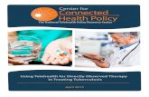 Using Telehealth for Directly Observed Therapy in Treating ... · Government Printing Office, June 15, 2012, p. 1. ii Ibid. iii alifornia Department of Public Health, “Report on
