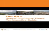 Special Economic Zones Tax Incentive Guide · 2019-07-09 · the dti’s Special Economic Zones Tax Incentive Guide PREAMBLE The South African Government established the Industrial