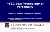PYSC 333: Psychology of Personality - WordPress.com · PYSC 333: Psychology of Personality Session 3 – Biological Perspective of Personality Lecturer: ... elements of nature- air,