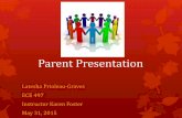 Parent Presentation - ECE 497 ePortfoliolateshagraves843.weebly.com/uploads/5/1/8/6/... · Presentation Purpose The purpose of this presentation is to provide students and families
