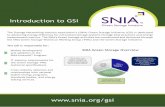 Introduction to GSI - SNIA · Introduction to GSI The GSI is responsible for: Market development and adoption of the SNIA Emerald™ Program IT industry requirements for the Green