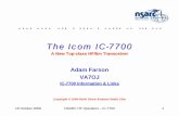 The Icom IC-7700 - AB4OJ · 16 October 2008 NSARC HF Operators – IC-7700 5 IC-7700: Main Points (cont.)! Two independent DSP units" One DSP (TI TMS320C6727) is dedicated to the
