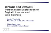 BINGO! and Daffodil - Stanford Universityinfolab.stanford.edu/~theobald/pub/riao04_bingo-daffodil.pdf · Coupling of Bingo! and Daffodil provides significantly added value for advanced