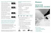2018-2019 Winter Driving Guide · 2019-10-03 · DRIVING IN SNOW AND ICE • Slow down and drive for conditions. • Turn on headlights. • Focus on driving. Don’t use cruise control.
