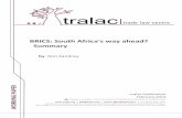 BRICS: South Africa's way ahead? Summary - tralac · 2014-02-18 · BRICS: South Africa's way ahead? Summary tralac Publication | February 2013 2 by restricting South Africa’s ability