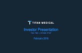 Titan Medical Investor Presentation -New York - NDRS ......• U.S. Patent No. 9,629,688, “Actuator and Drive for Manipulating a Tool” • European Patent No. EP2996613, “Articulated