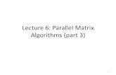 Lecture 6: Parallel Matrix Algorithms (part 3)zxu2/acms60212-40212-S12/Lec-07-3.pdf · Lecture 6: Parallel Matrix Algorithms (part 3) 1 . A Simple Parallel Matrix-Matrix Multiplication