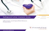 Safeguard what matters most. Protection Investments · Safeguard what matters most. Pensions Protection Investments Life Cover and Speciied Illness Protection ... Fortunately, it’s