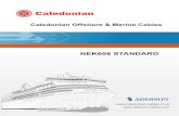Caledonian Offshore & Marine Cables or P1_P8 R… · Caledonian Offshore & Marine Cables NEK606 STANDARD Caledonian ... lowering costs and reducing time to market. Caledonian & Addison