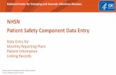 NHSN Patient Safety Component Data Entry · NHSN . Patient Safety Component Data Entry. Data Entry for. Monthly Reporting Plans. Patient Information. ... Click the link of the section