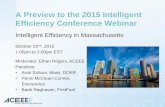 A Preview to the 2015 Intelligent Efficiency Conference ...A Preview to the 2015 Intelligent Efficiency Conference Webinar Intelligent Efficiency in Massachusetts Moderator: Ethan