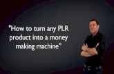 How to turn any PLR product into a money - John-Dave.comjohn-dave.com/.../How-to-Turn-Any-PLR-Product-Into-Money-Making-… · Product Launch review and video critique Bonus #5 As