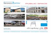 PUBLIC SPACE - display PUBLIC SPACE CHALLENGES FOR YOUR BUSINESS Business Centres, Sports and Entertainment venues, Public Buildings and Museums, Schools and Universities, Train, Coach