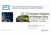 Thyroid dysfunction during pregnancy – current concepts ...patologiaclinicamexicana.org.mx/minisite/merida/conferencias/03/03.pdfThyroid disease and pregnancy have many signs and
