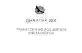CHAPTER SIX - U.S. Department of Defense · 6.03 DoD Logistics Vision 6.04 Actions for Logistics Transformation 6.05 Logistics Leadership Each one of these initiatives addresses key
