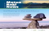 August 2017 News Matua Raki - Addiction …...August 2017 News Passion Commitment Excellence Wellbeing in the workforce Worker wellbeing is receiving increasing attention. Both internationally,