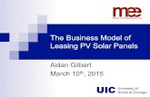 The Business Model of Leasing PV Solar Panels · 1 The Business Model of Leasing PV Solar Panels Aidan Gilbert March 10th, 2015