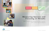 Measuring Success and Focusing on Results · Measuring Success and Focusing on Results 2 Our Goals and Priorities Mission: To promote, protect and provide for the health and well-being
