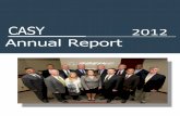 Annual Report - CASY · CASY 2012 Annual Report Page 2 of 12 Mission and Purpose Statement Corporate America Supports You (CASY) was chartered in 2004 as private sector non-profit