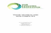 TRADE SECRETS AND NON-COMPETES · Trade Secrets Act. After quite a few failed attempts to enact federal trade secret legislation, the effort finally succeeded last year. President