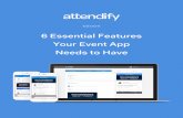 6 Essential Features Your Event App Needs to Have · event app that is feature rich, easy to build and delightful for your attendees to use. Your attendees, sponsors, internal stakeholders