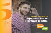 Five Best Practices to Optimize Sales Revenue in …...Five Best Practices to Optimize Sales Revenue in 2015 in 2014, only 58% of sales people met or exceeded quota. But in the face