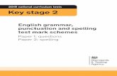 2019 national curriculum tests Key stage 2 · 2020-01-28 · English grammar, punctuation and spelling test mark schemes Paper 1: questions Paper 2: spelling 2019 national curriculum