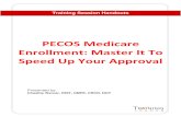 PECOS Medicare Enrollment: Master It To Speed Up Your Approval · PECOS Medicare Enrollment: Master It to Speed Up Your Approval 7 What information do you need? Same information as