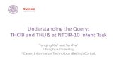Understanding the Query: THCIB and THUIS at …research.nii.ac.jp/ntcir/workshop/OnlineProceedings10/...Understanding the Query: THCIB and THUIS at NTCIR-10 Intent Task Yunqing Xia1