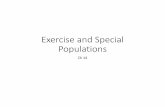 Exercise and Special Populations · considered overweight • BMI ≥ 30 are considered obese. ... • With their MD or diabetes educator they should develop a program of diet, exercise