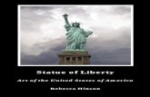 Statue of Liberty - Rebecca Hinson Publishing · The Statue of Liberty Enlightening the World stands on Liberty Island in New York Harbor. The story of the monument begins with the