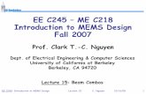 EE C245 – ME C218 Introduction to MEMS Design Fall 2007ee245/fa08/... · ªStress relief: folding truss is free to move in y-di i b d d dil direction, so beams can expand and contract