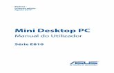 Mini Desktop PC - Asusdlcdnet.asus.com/pub/ASUS/DigitalHome/DAV/E810/XX0A_pg9510_e810_UM.pdf• Não coloque o Mini Desktop PC em superfícies desniveladas ou instáveis. • Não