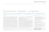 Interest Rate Linked Structured Investments...Interest Rate Linked Structured Investments I nterest rate linked structured invest - ments are an alternative to traditional fixed or