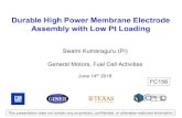 Durable High Power Membrane Electrode Assembly with Low Pt Loading · 2018-06-25 · Design and produce a state-of-art MEA with Pt loading of 0.125 mg. Pt /cm. 2. or less and an MEA