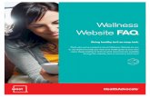 Wellness Website FAQ - healthadvocate.com · Wellness Website FAQ That’s why we’ve created a robust Wellness Website for you to use anytime to help you meet your health goals