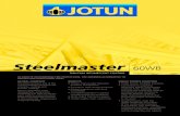 Steelmaster 60WB brochure...Steelmaster 60WB PRODUCt sPeCifiC iNfORMAtiON Steelmaster 60WB, is a specially formulated, water-based, full EPA VOC compliant and advanced technology,