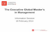 The Executive Global Master’s...2013/02/19  · Executive Global MiM offers the LSE brand and network of 100,000 alumni 2. Global and thought provoking learning approach, faculty