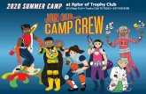 50 Village Trail • Trophy Club TX 76262 • 817-430-8188Xplor of Trophy Club–School-Age Camp 2020 Week 1 June 1 –5 Week 2 June 8 –12 Week 3 June 15 –19 Week 4 June 22 –26