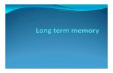 Long term memory.ppt - Donald Bren School of Information ...majumder/vispercep/Long_term_memory.pdf · Long term memory Types of long term memory Semantic memory (Concepts and abstract