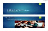 I Got Worms - Michigan College of Emergency PhysiciansEnterobiasis (Enterobius vermicularis) Most common worm infection in the US Mostly affects children, people who are institutionalized