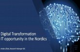 Digital Transformation IT opportunity in the Nordics · Compensation rewards new ideas and taking risks Internal innovation unit “disrupting from within” Established processes