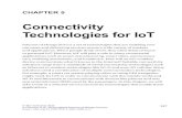 Connectivity Technologies for IoT · 2019-08-15 · Connectivity Technologies for IoT Internet of Things (IoT) is a set of technologies that are enabling new use cases and delivering