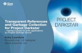 Transparent References and Garbage Collection for …...Transparent References and Garbage Collection for Project Darkstar – making it easier to write applications on Project Darkstar